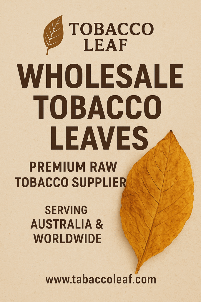 Global Wholesale Tobacco Leaf Supplier: Your Trusted Partner for Premium Raw Tobacco